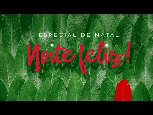 Especial de Natal Noite Feliz