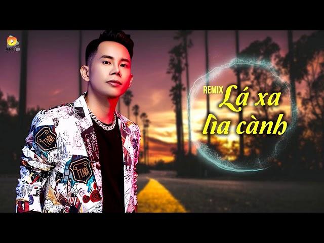 Lá Xa Lìa Cành Remix ( Phi Nguyễn Remix) - Lê Bảo Bình [Video Lyrics]