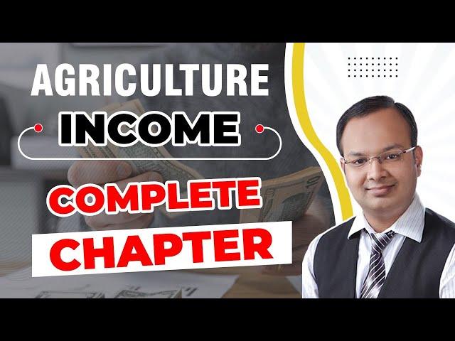 Agriculture income One Shot | Meaning of Agriculture Income | Income Tax B.com, BBA , CA Course, CMA