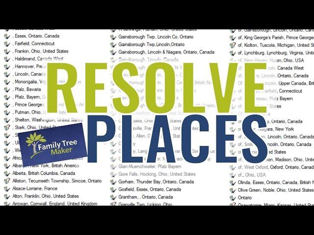 Fix These Place Errors Using Family Tree Maker and Watch Your Genealogy Software Work!