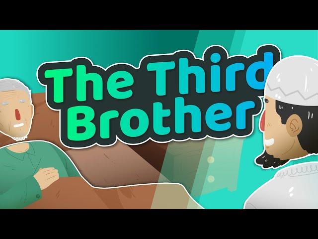 The Third Brother | Hadith Story