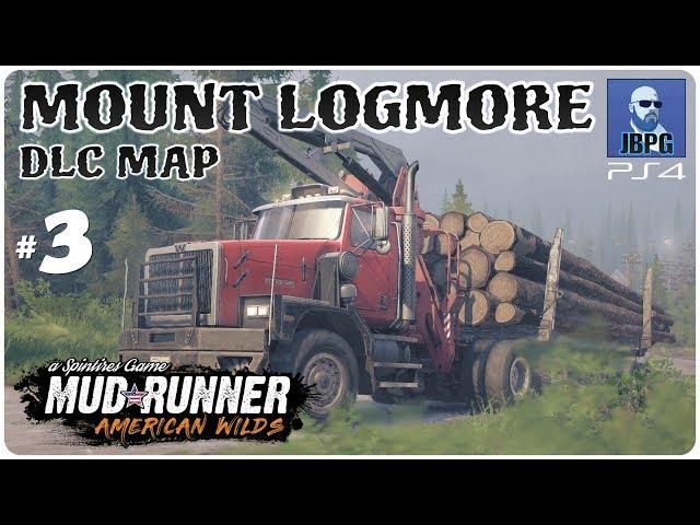 Spintires: Mudrunner - American Wilds: Mount Logmore Part 3