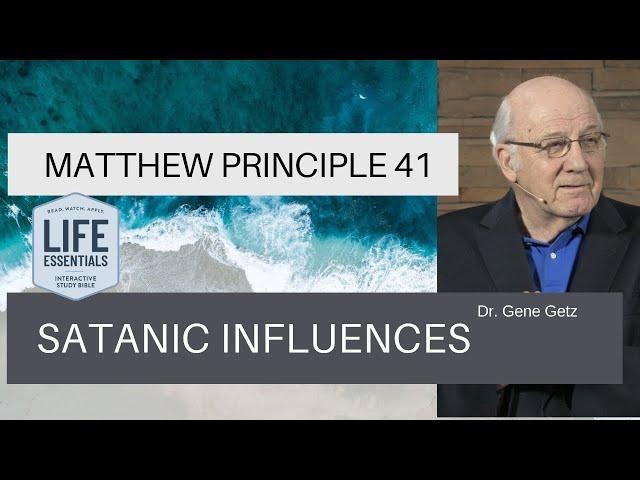 Matthew Principle 41: Satanic Influence