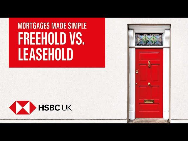 Freehold vs Leasehold? | Mortgages Made Simple | HSBC UK