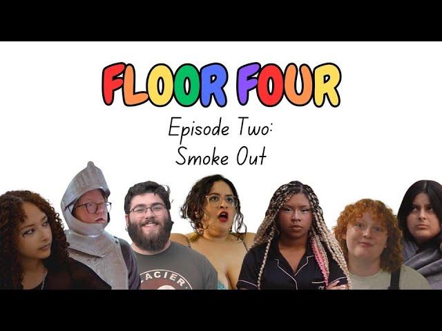 Floor Four | Episode Two: Smoke Out