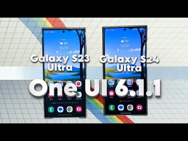 Samsung One UI 6.1.1 S23 Ultra vs S24 Ultra - Features, UI, Animations