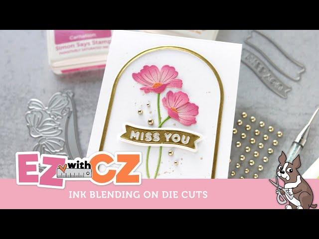 Don't Be Afraid to Keep it Simple! CZ Shows You How EZ it is with Simon Says Stamp Dies