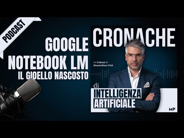 Google NotebookLM: il Gioiello Nascosto #podcast