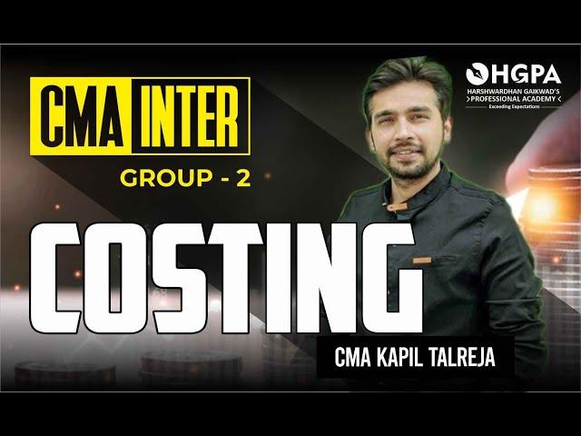 CMA INTER GROUP 2 | COSTING - DEMO LEC 1 | KAPIL TALREJA | HGPA CLASSES