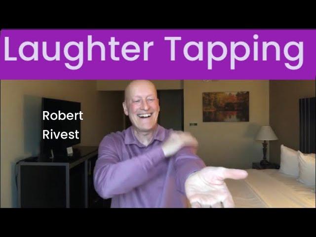 Laughter Tapping Energy Boost -Robert Rivest Corporate Wellbeing Facilitator & Laughter Yoga Teacher