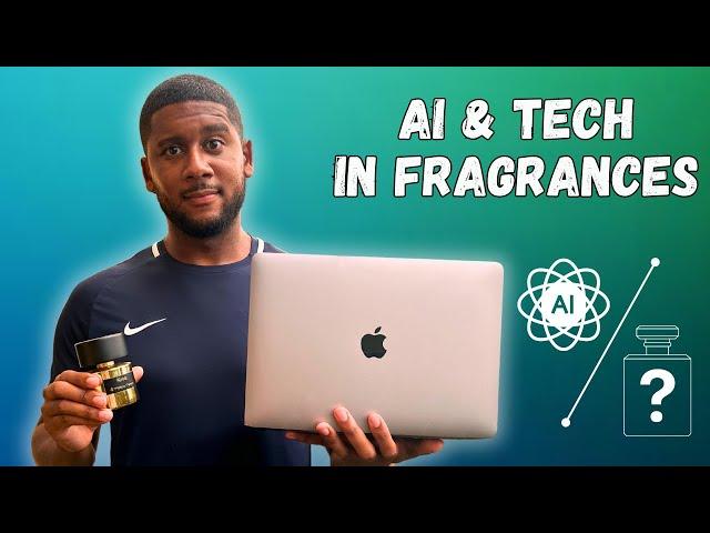 The BEST Ai & Technology In The Fragrance Industry...