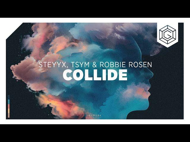 Steyyx, TSYM & Robbie Rosen - Collide