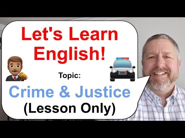 Let's Learn English! Topic: Crime and Justice  ‍️ (Lesson Only)