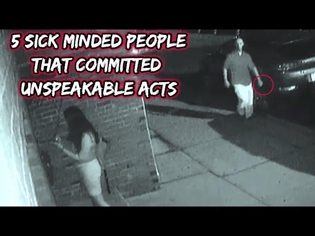 5 Sick Minded People That Committed Unspeakable Acts