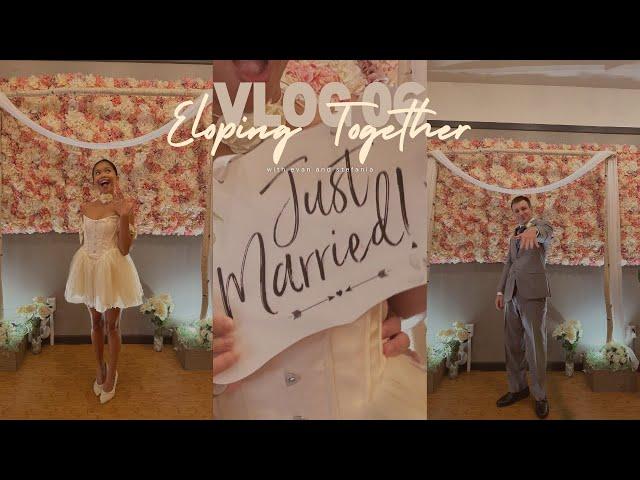 ELOPING TOGETHER | GLIMPSE INTO OUR ELOPEMENT | Evan&StefaniaVlogs