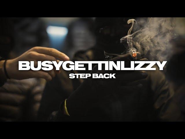 BUSYGETTINLIZZY15 - STEP BACK (MUSIC VIDEO)