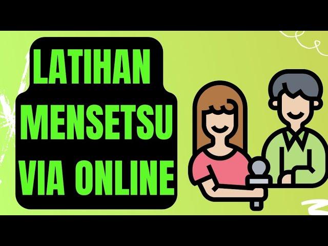 #mensetsu Latihan Mensetsu Via Online