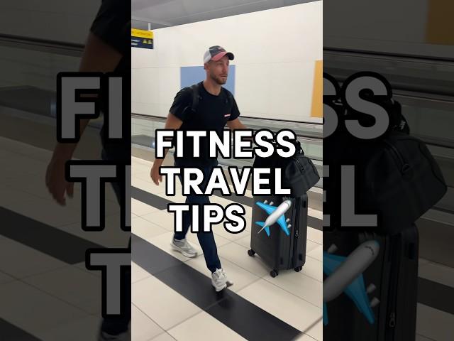 FITNESS TRAVEL TIPS  #gymtips #fitnessmotivation #healthylifestyle