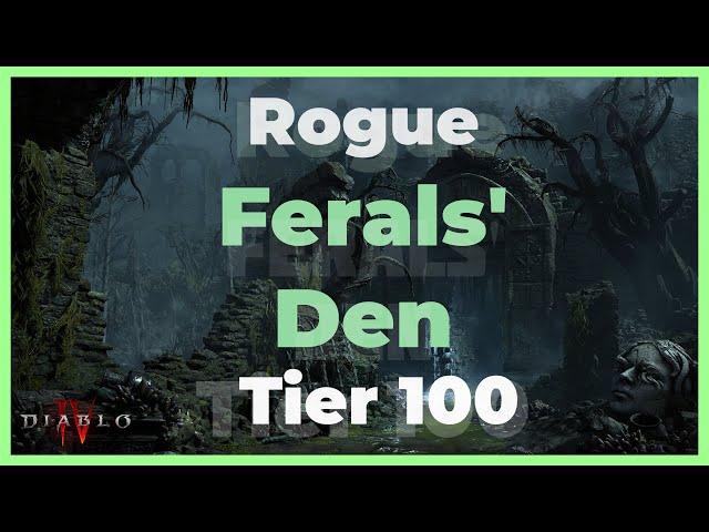 Diablo 4: Rogue Nightmare Tier 100 - Ferals' Den