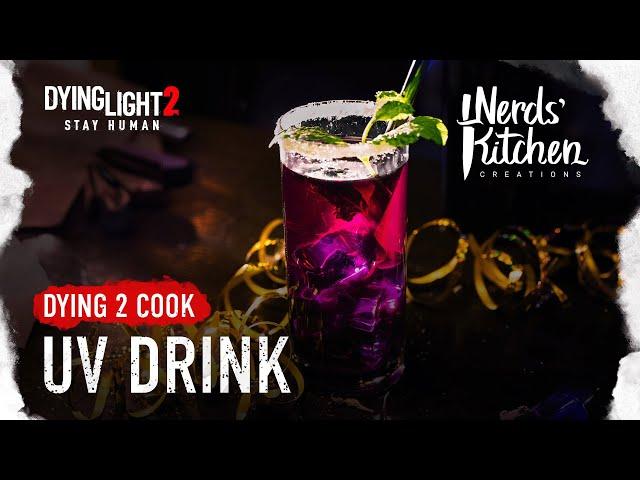 Dying Light 2 Stay Human - Dying 2 Cook (UV Drink by Nerd's Kitchen)