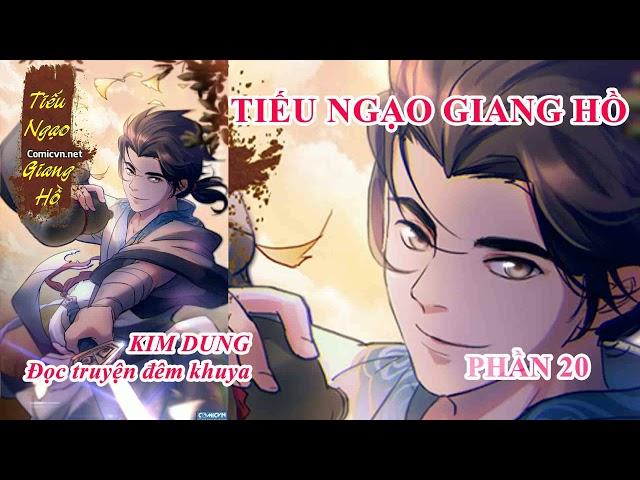 Tiếu Ngạo Giang Hồ Phần 20 -Kim Dung- Đọc truyện đêm khuya VOV Audio Radio Lệnh Hồ Xung