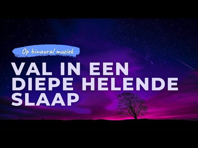 Val in een diepe helende slaap | Slaapmeditatie met zachte muziek om ontspannen in slaap te vallen