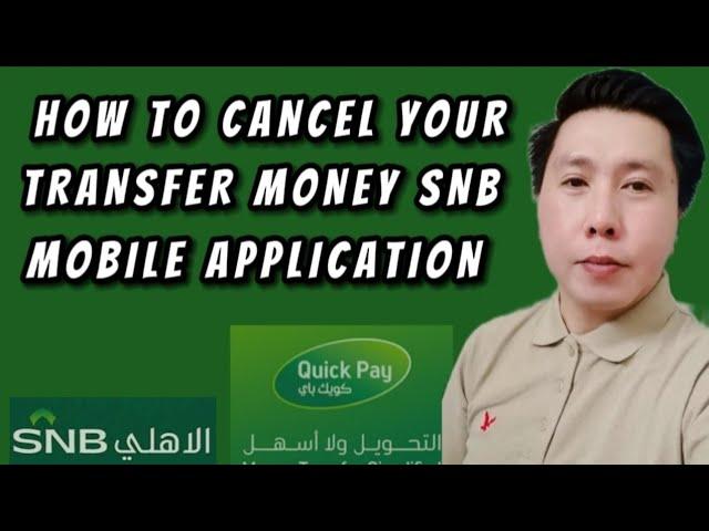 HOW TO CANCEL YOUR MONEY TRANSFER IN SNB MOBILE APPLICATION NEW UPDATE