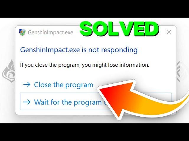 Fix Genshin Impact Not Responding and Crashing on PC (Detail Guide)