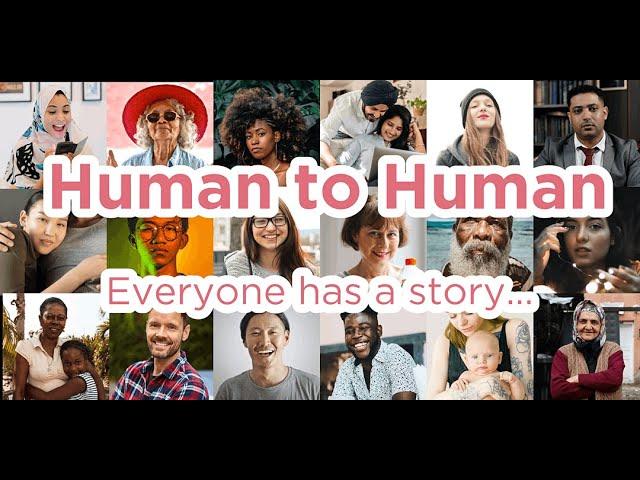 Human to Human: a personal storytelling event honoring diverse lived experiences (recording)