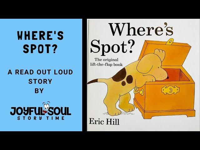 Where's Spot | By Eric Hill | Joyful Soul Story Time | Read Aloud Book | Children's Book |