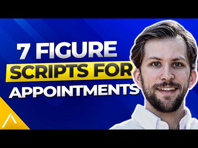 7 Figure Scripts for Appointments