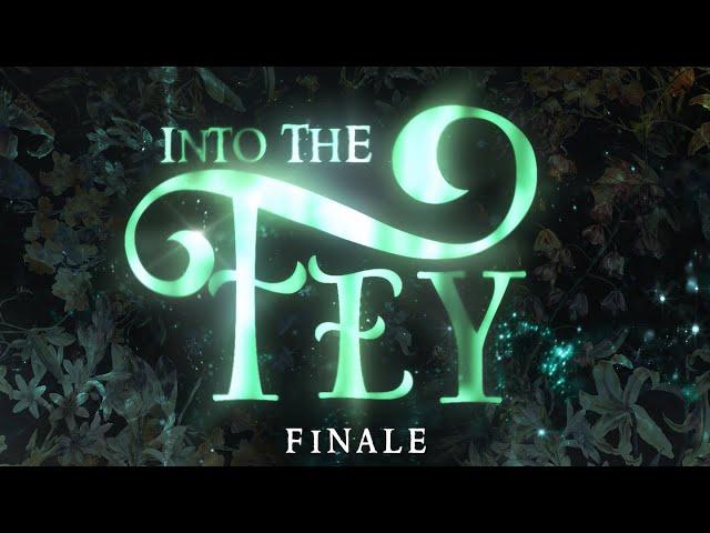 Into the Fey FINALE | DND Actual Play