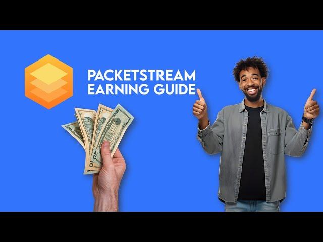 Maximize Your Passive Income with PacketStream: Complete Guide & Tips!