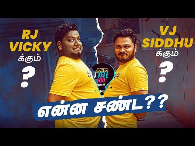 Vj Siddhu -க்கும் Rj Vicky -க்கும் என்ன சண்ட?? |  HOW DO I TELL YOU RETURNS EP 2 | Blacksheep