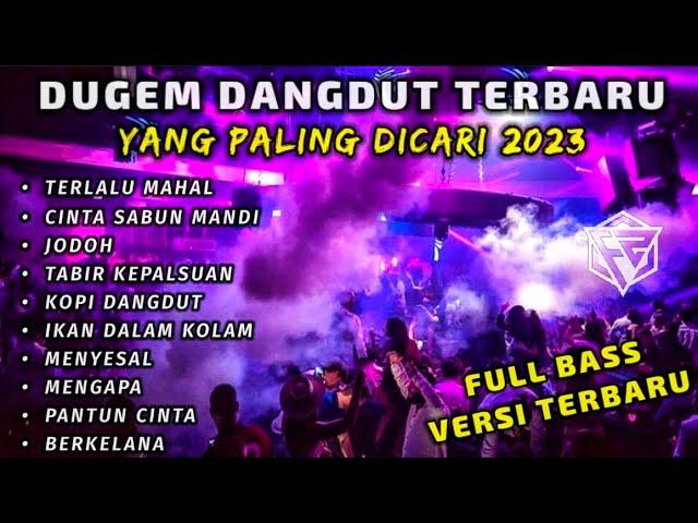 DUGEM REMIX FULL DANGDUT 2023 || DJ PALING MANTUL YANG KALIAN CARI [ DJ FAJAR ZEN ]