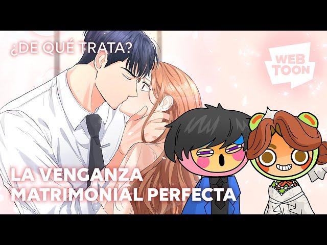 La venganza matrimonial perfecta | ¿De qué trata? | WEBTOON