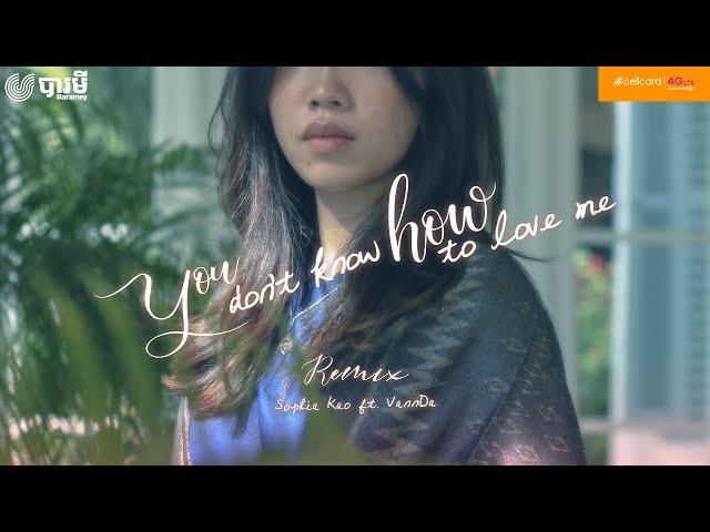 Sophia Kao - You Don't Know How to Love Me (feat. VannDa) [Official Music Video]