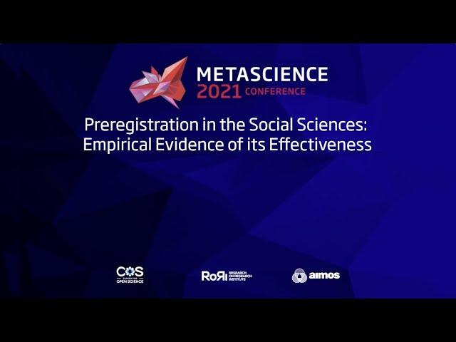 METASCIENCE 2021 9 25 Preregistration in the Social Sciences  Empirical Evidence of its Effectivenes