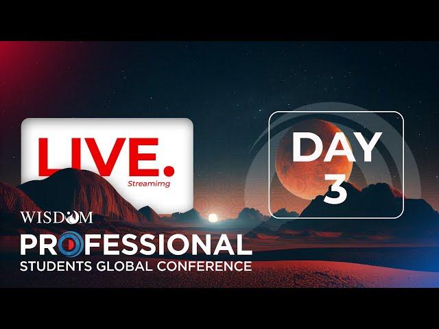 LIVE | 27th PROFESSIONAL STUDENTS GLOBAL CONFERENCE | Wisdom Students | Day 03 | KOZHIKODE