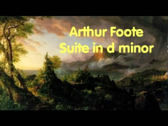 Arthur Foote: Suite in d minor, Op. 36 (Part 1 of 2)