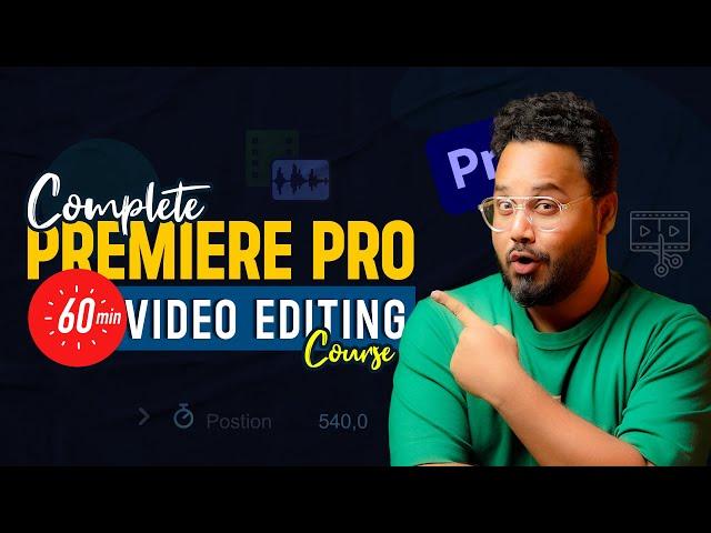 Premiere Pro Tutorial In Hindi | Complete Video Editing Course 2025