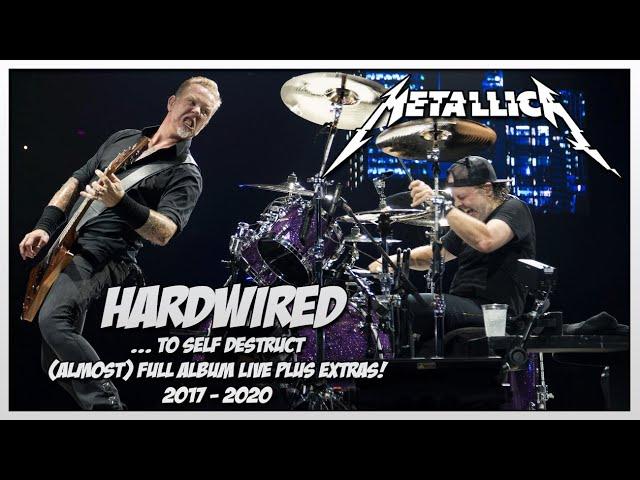 METALLICA: HARDWIRED... TO SELF DESTRUCT [Almost Full Album + Extras Live 2017-2020][HD]