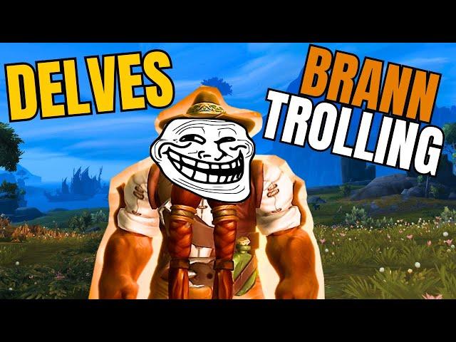 Brann trolling - [DELVES] - Kriegsvals Rest - Season 1 - WoW TWW - Bronzebeard - [MAGE]