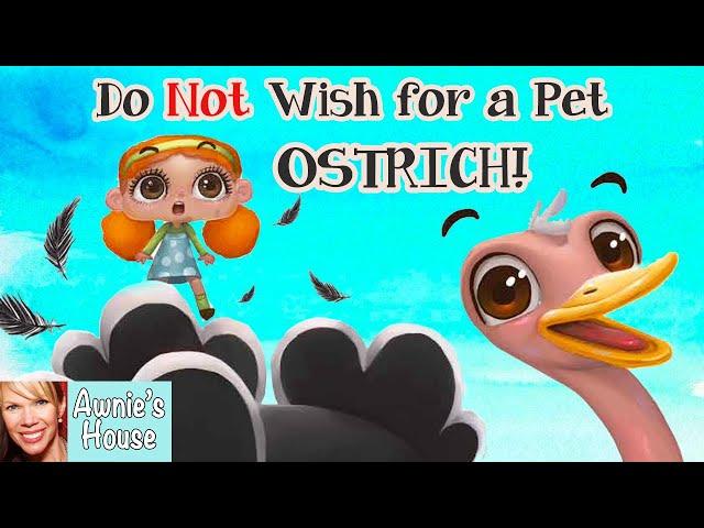  Kids Book Read Aloud: DO NOT WISH FOR A PET OSTRICH! by Sarina Siebenaler and Gabby Carreia