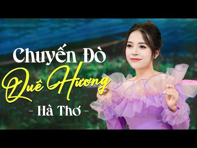 Chuyến Đò Quê Hương, Hà Tĩnh Quê Ơi, Tìm Em Câu Ví Sông Lam | Hà Thơ | Dân Ca Xứ Nghệ Ngọt Lịm Tim