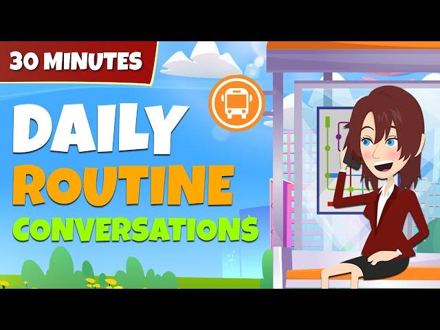 30 minutes learning English everyday | Daily routine conversations