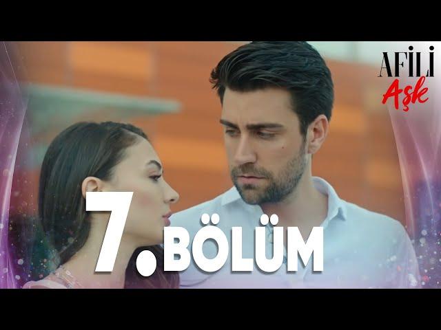 Afili Aşk 7.Bölüm - Full Bölüm