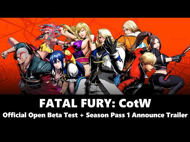FATAL FURY: CotW - Official Open Beta Test + Season Pass 1 Announce Trailer