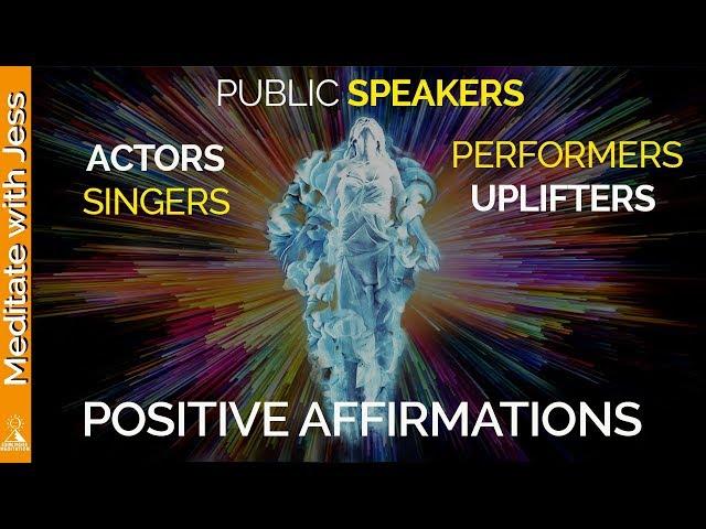 Affirmations For Actors, Public Speakers And Performers.  Increase Your Energy And Confidence.