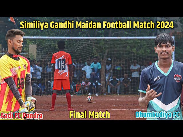 Final Match | Bhumkudiya FC VS Aadiwasi FC Pandra | Penalty | Similiya Football Match 2024